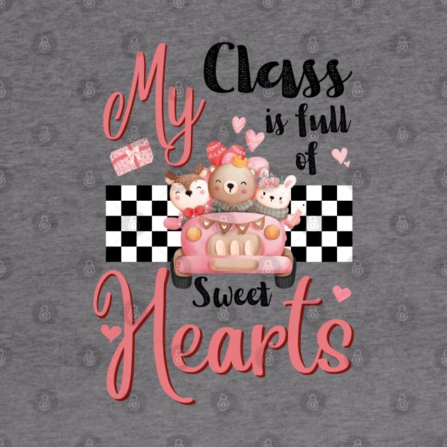My Class Is Full Of Sweethearts, Retro Teacher Valentines Day Gift by JustBeSatisfied